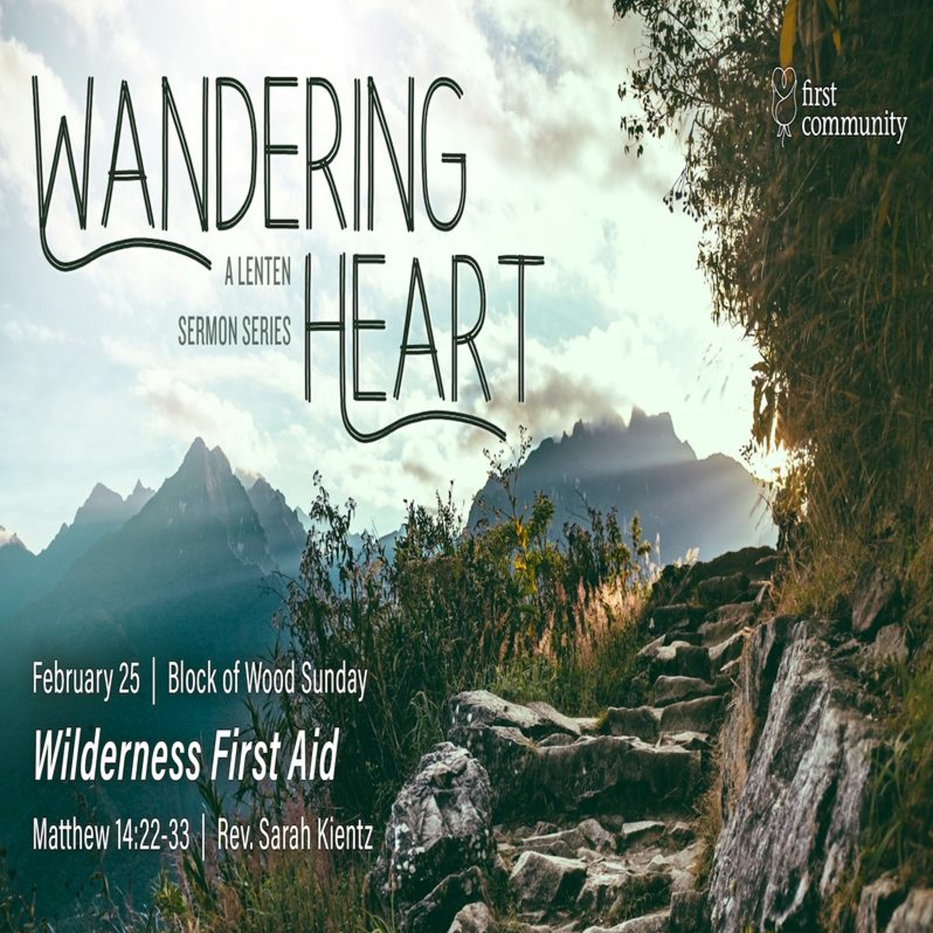 First Community Church 02.25,24 Sarah Kientz -The Wandering Heart, Wilderness First Aid episode artwork