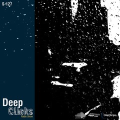 Deep Clicks Radio Show - 127