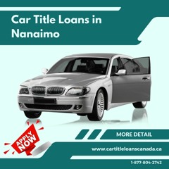 Car Title Loans Nanaimo - Collateral Loans