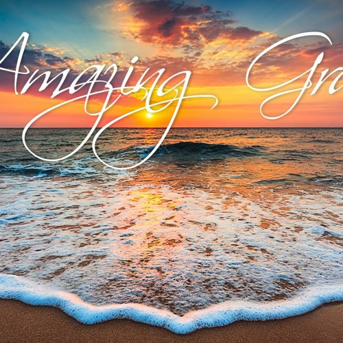 What Makes Grace Amazing?