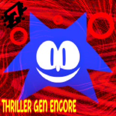 Thriller Gen Encore WITH LYRICS || DR.CYBER