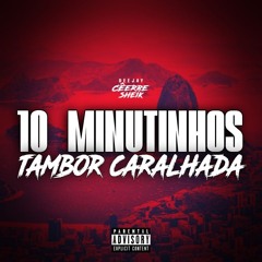 10 MINUTINHOS DE TAMBOR CARALHADA 2K25 (DJ CR SHEIK) R1 R2