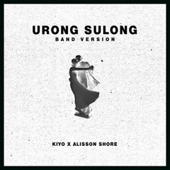 Alisson Shore - Urong Sulong (feat. Kiyo) (Band Version)