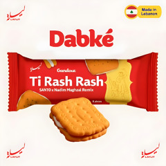 Ti Rash Rash (SANTO x Nadim Maghzal Remix)