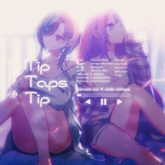 Tip Taps Tip / 綺々羅々ヴィヴィ × 輪堂千速(cover) 【Halcali/歌ってみた】
