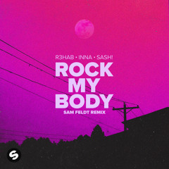 Rock My Body (with INNA) [Sam Feldt Remix]