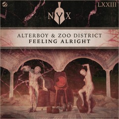 Alterboy & Zoo District - Feeling Alright