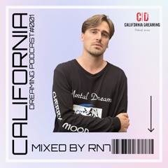 California Dreaming Podcast #001 mixed by RN7