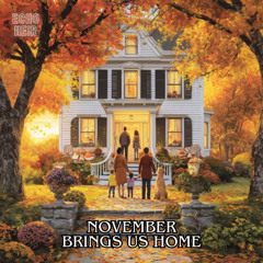 November Brings Us Home (Thanksgiving)