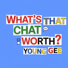 What’s that chat worth?