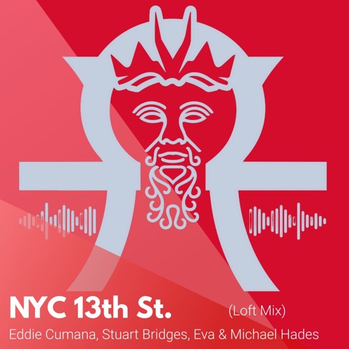 NYC 13th St. (Michael Hades Loft Mix) - Cumana and Bridges feat. Eva
