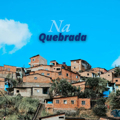 Na Quebrada