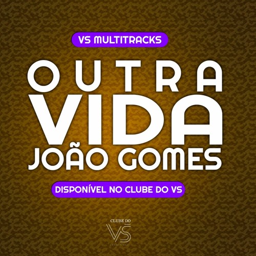 Outra Vida - João Gomes - Playback e VS Sertanejo e Forro