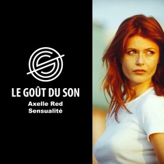Axelle Red - Sensualité - Delect Remix for Le Gout Du Son
