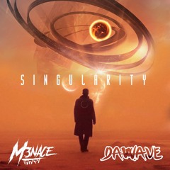 M3NACE x DaWave - SINGULARITY