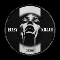 Killah - Papsy