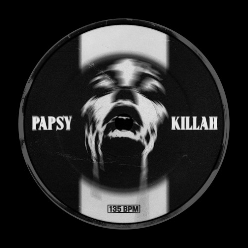 Killah - Papsy