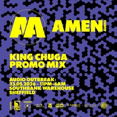 King Chuga - Amen Audio Promo Mix #7*Read Description*