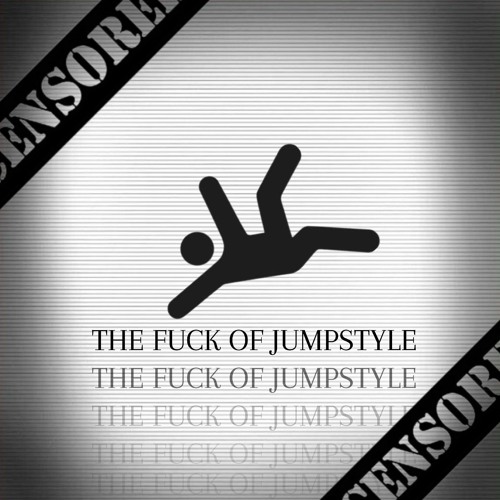 The Fuck of Jumpstyle