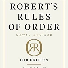 Read PDF Robert's Rules of Order Newly Revised. 12th edition
