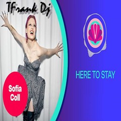 Sofia Coll - Here To Stay (Benidorm Fest 2024) - TFrank Dj (PREVIEW)