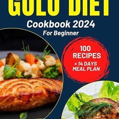 Free read✔ The Ultimate Golo Diet Cookbook 2024: This Is A Comprehensive Guide With All the Info