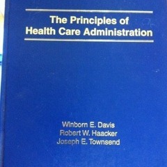 Download pdf The Principles of Health Care Administration by  Joseph E. Townsend,Winborn E. Davis,Ro