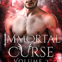 [FREE] EBOOK 📤 Immortal Curse Series Volume Two: Elder Bonds, Blood Bonds, Angel Bon