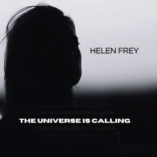 Helen Frey - The Universe Is Calling (Free DL)