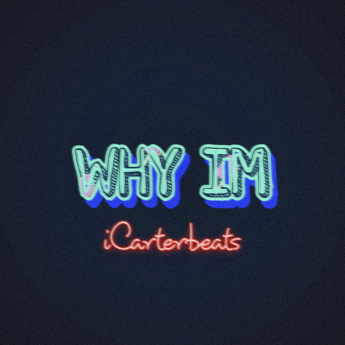 WHY IM
