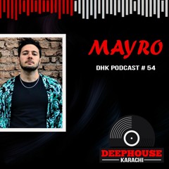 DHK Podcast # 54 -  Mayro