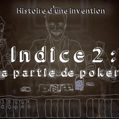 Histoire d'une invention - Indice 2 : La partie de poker