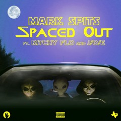 Spaced Out (feat. Ritchy Flo & J/O/E)