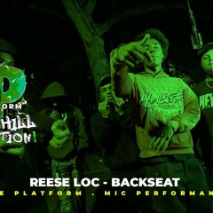Reese Loc - Backseat . The Platform Mic Performance