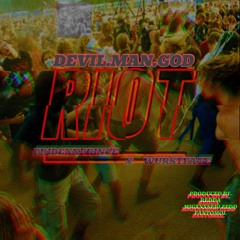 RIOT [ft pridexxprince & wurstfate]