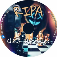 RIPA DJ - 2K20 JULIO - CHECK THE SOUND -(TECH )