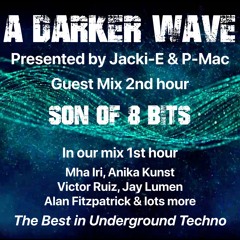 #386 A Darker Wave 09-07-2022 with guest mix 2nd hr by Son of 8-Bits