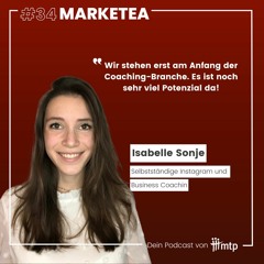 MARKETEA EP034 // Vom Erfolg in der Coaching-Branche mit Isabelle Sonje