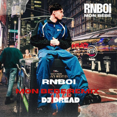 RNBOI - MON BEBE -(DJ DREAD AFRO REMIX) (FREE DOWNLOAD)
