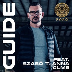 Guide feat. Szabó T. Anna & GLMB /2022/