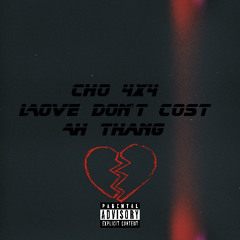 Love Don’t Cost Ah Thang