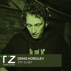 Taktika Zvuka Radio Show #270 - Denis Korolev