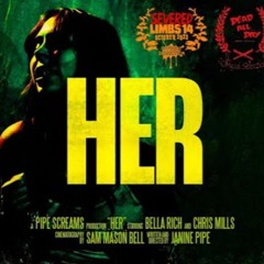Her ( First Film from Janine Pipe Swindon Production )