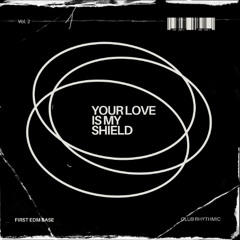 Your Love Is My Shield