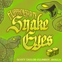 Flipphoneshwty-Snake Eyes(Glumboy/Jdolla/ScottTaylor)