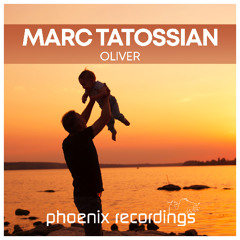 Marc Tatossian - Oliver // OUT NOW