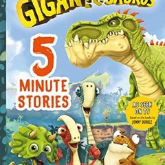 ❤️ Download Gigantosaurus: Five-Minute Stories by  Cyber Group Studios &  Cyber Group Studios