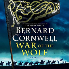 VIEW EBOOK 📚 War of the Wolf: A Novel by  Bernard Cornwell,Matt Bates,HarperAudio EB
