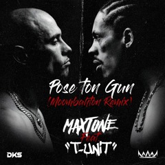 NTM - Pose Ton Gun MOOMBAH (Maxtone Feat. T-unit)