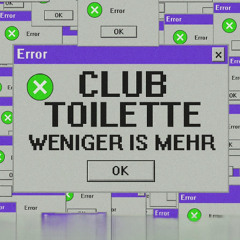 club toilette: weniger ist mehr